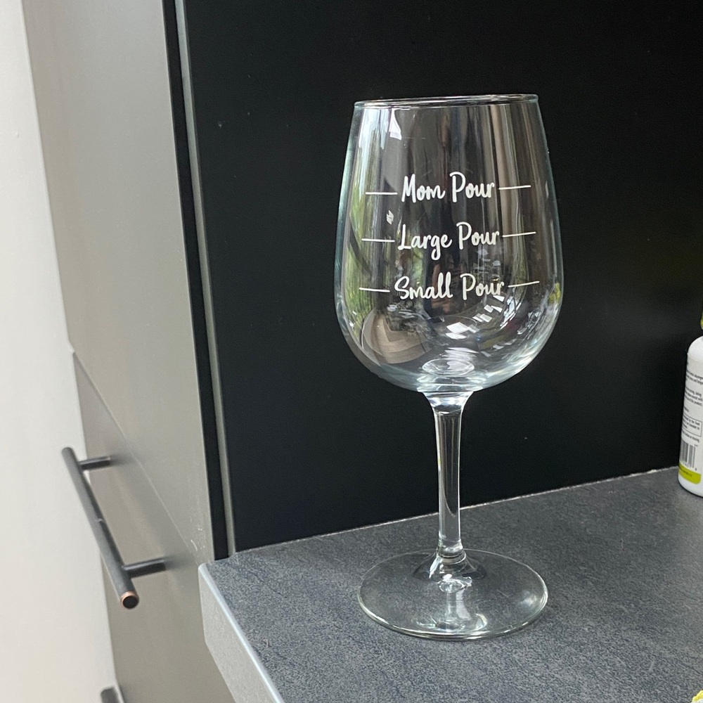 Fun Mom Gift wine glass with Pour Markings!